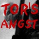 Tor's Angst